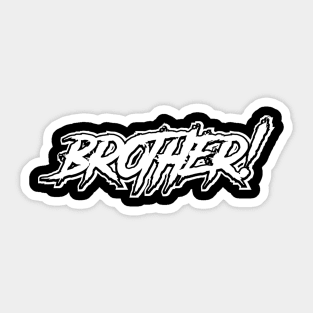 Brother!!!! (NWO) Sticker